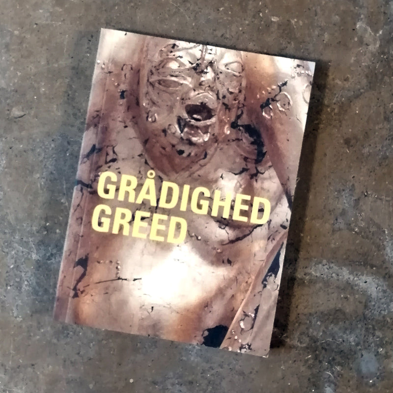 GRÅDIGHED / GREED