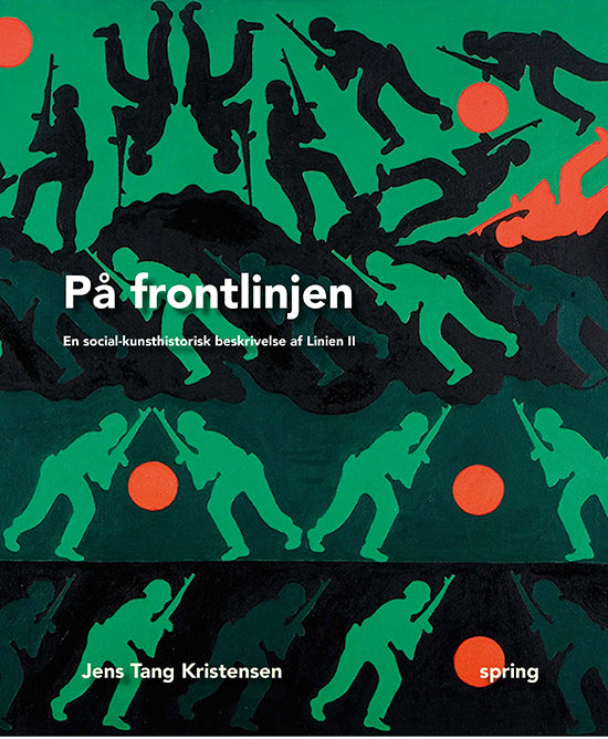 Jens Tang Kristensen | På frontlinjen. Linien II i social-kunsthistorisk belysning