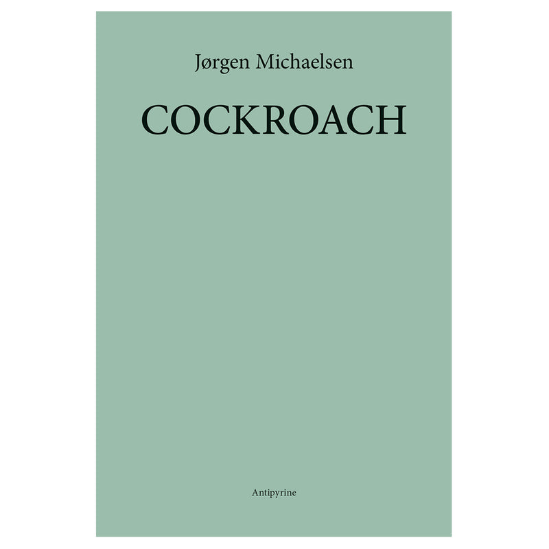 Jørgen Michaelsen, Cockroach